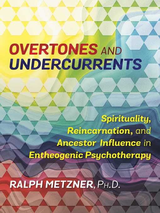 Title details for Overtones and Undercurrents by Ralph Metzner - Wait list